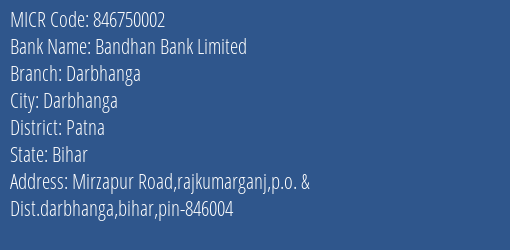 Bandhan Bank Limited Darbhanga MICR Code